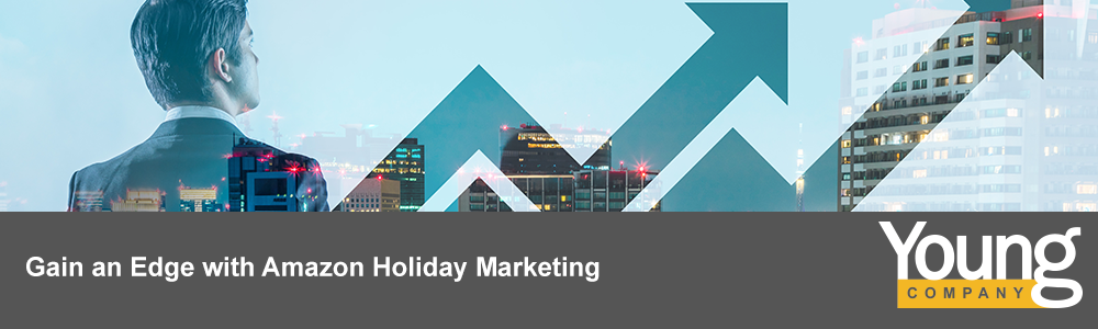 Digital Marketing: Gain an Edge with Amazon Holiday Marketing