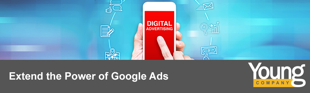Digital Marketing: Extend the Power of Google Ads