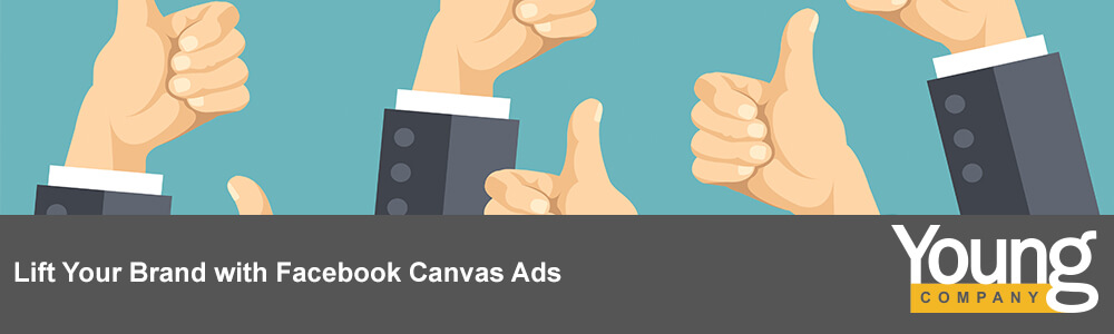 Lift Your Brand with Facebook Canvas Ads