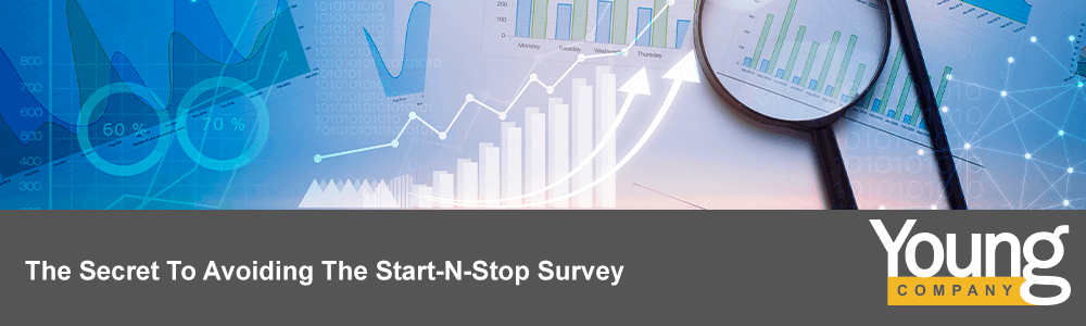 The Secret to Avoiding the Start-n-Stop Survey