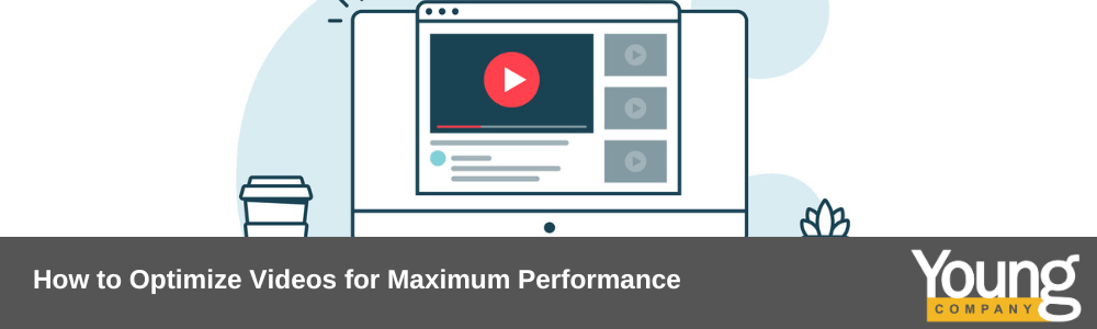 How to Optimize Videos for Maximum Performance