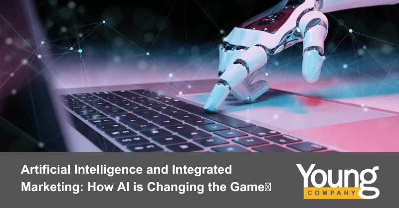 Artificial Intelligence and Integrated Marketing How AI is Changing the Game🎯