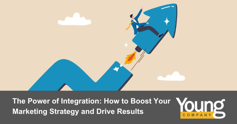 The Power of Integration: How to Boost Your Marketing Strategy and Drive Results