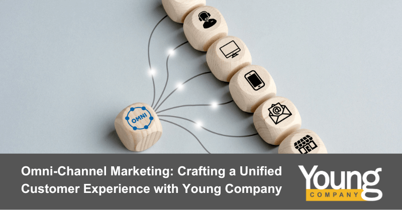 Omni-Channel Marketing Crafting a Unified Customer Experience with Young Company